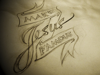 Make Jesus Famous idea lettering logo script