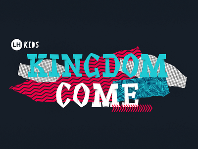Kingdom Come church illustration kids sermon sermon art sermon series sermon title typography vector