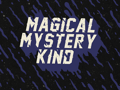 Magical Mystery Kind