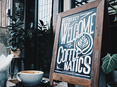 Coffeenatics greeting Signboard branding cafe campaign chalkboard coffee coffeshop design hand lettering illustration lettering mural signboard typography