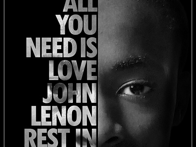 ALL YOU NEED IS LOVE.

- John Lenon