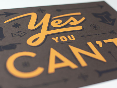 Yes You Can't: Printed arrows brown screen print typography yellow