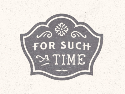 For Such A Time lettering logo typography
