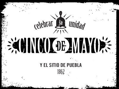 Cinco DE Mayo! celebrate mexican type