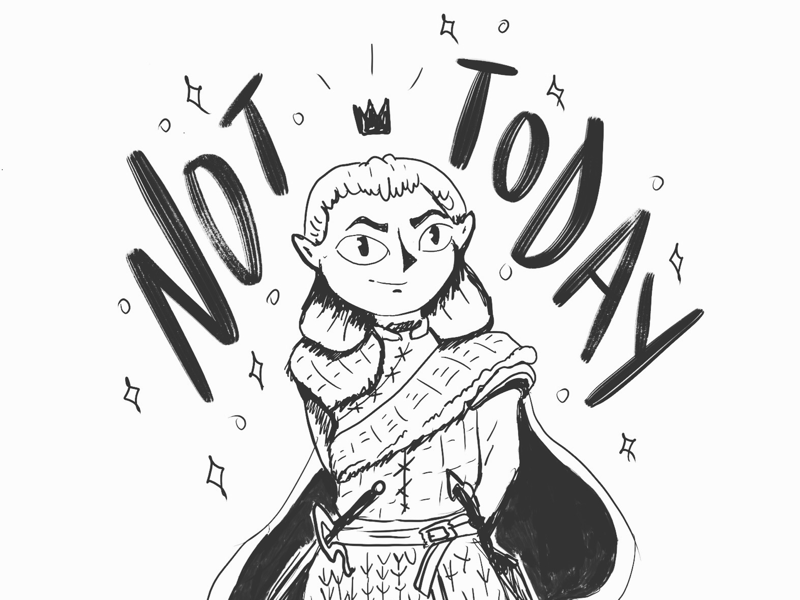 Not Today! girl ink lettering sketch arya game of thrones