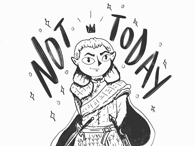 Not Today! arya game of thrones girl ink lettering sketch