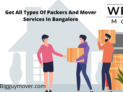 Best Packers and Movers In Bangalore From Bigguymover bestpackersandmoversinbangalore bigguymover moversandpackersinbangalore packersandmovers packersandmoversbangalore packersandmoversinbangalore packersandmoversinmarathahalli