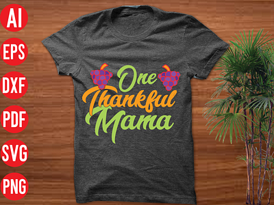 One thankful mama SVG design 3d animation branding graphic design logo motion graphics one thankful mama svg design ui