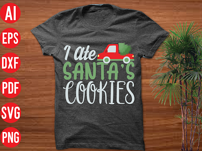 I ate Santa's cookies SVG design