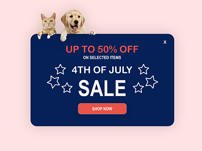 DAY 016 - POP-UP PAGE 100dayuichallenge adobexd dailyui design fourthofjuly petco sale uidesign uxdesign uxui wireframe