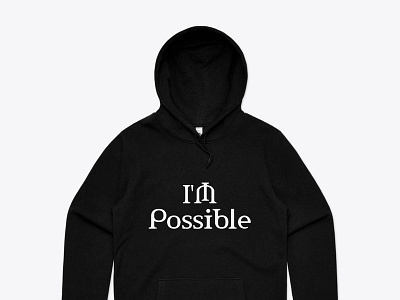 I'm Possible T-shirt & Hoodie graphic design hoodie im possible tshirt