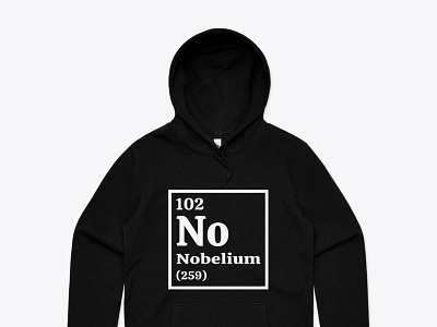 No Nobelium Periodic Table T-shirt & Hoodie