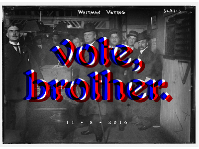 Vote, brother. america blue co color denver futre red typography vote white yes