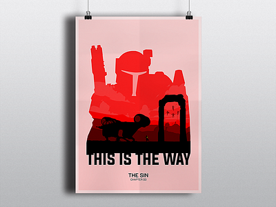 Mandalorian - The Sin baby child disney graphic design grogu illustration jedi mandalorian mando minimalist movie nerd spacecraft starwars stormtroopers thisistheway yoda