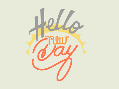 Lettering hello new day