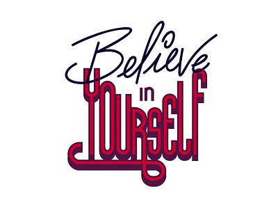 Lettering believe graphicdesign handmadefont lettering lovelettering typography vector