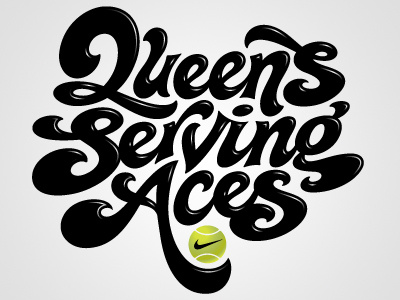 Queens Serving Aces hand lettering lettering script