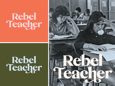 Rebel Teacher Branding branding color design education logo rebel retro school swash teacher type typography vintage