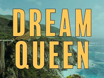 Dream Queen big sur brand california color dream feminine graphic huge lettering logo postcard print queen retro type typography vintage women