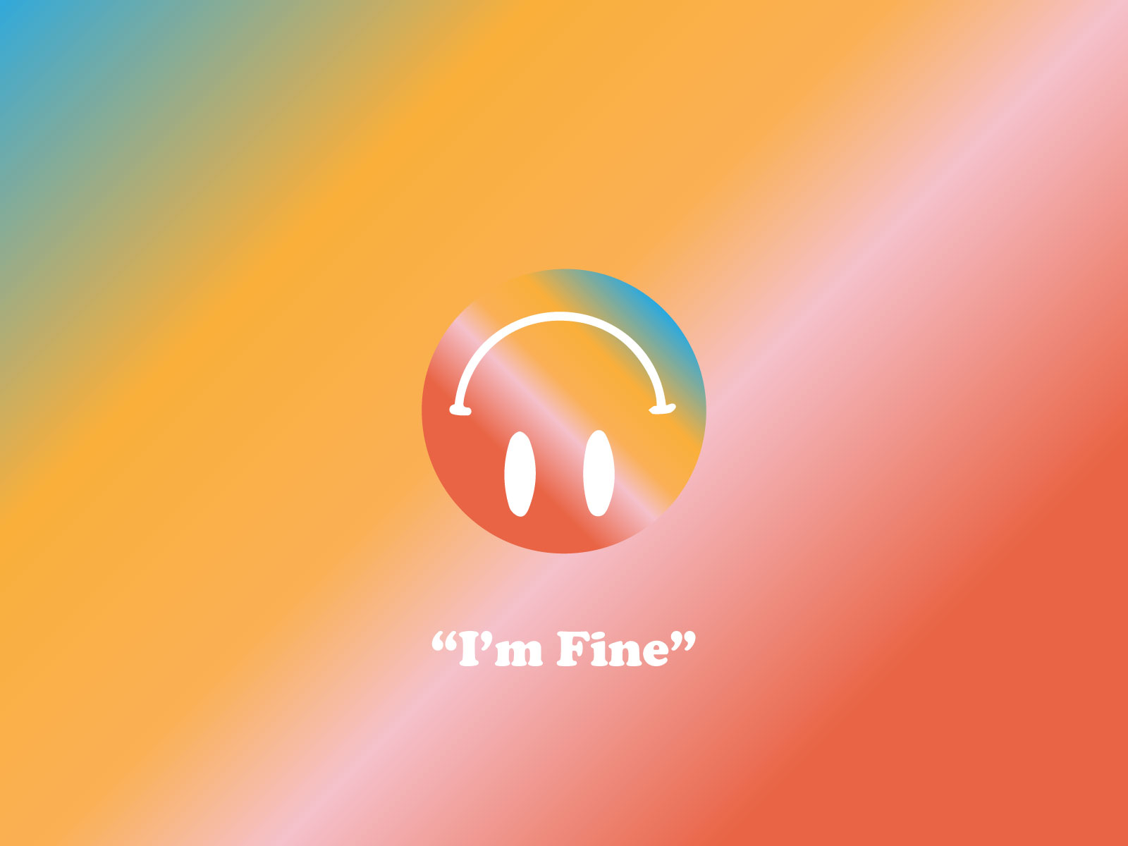 I'm Fine color cooper fine funny gradient graphic illustration illustrator rainbow smile smiley face type wip