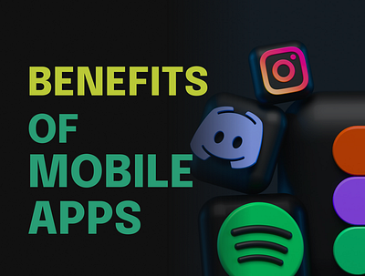 Benefits of Mobile apps appdeveloper appdevelopment mobile apps mobileappdevelopment