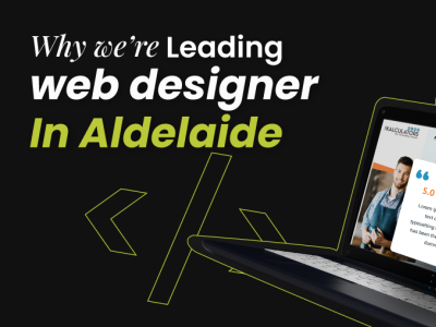 Why We’re Leading Web Designer In Adelaide