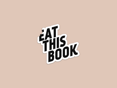 Eat This Book branding design flat logo minimal typesetting
