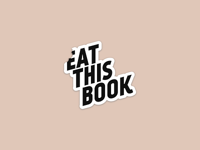 Eat This Book