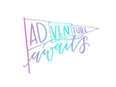 Adventure Awaits hand lettering typography