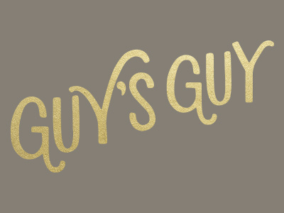 Guys Guy design foil gold graphic design greeting card hand lettering illustration lettering vector