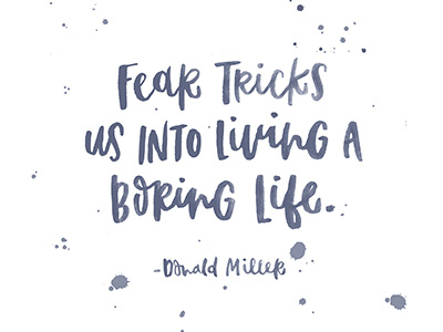 Fear tricks us into living a boring life. brush lettering calligraphy custom design graphic handlettering illustration ink lettering type typography