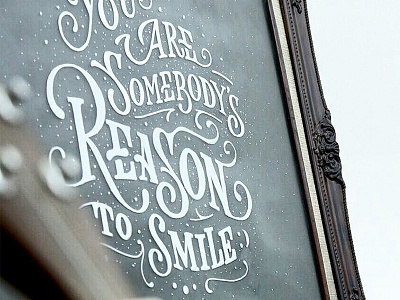 You are somebody's reason to smile #4 art calligraphy drawing font hand handlettering letter lettering type typography