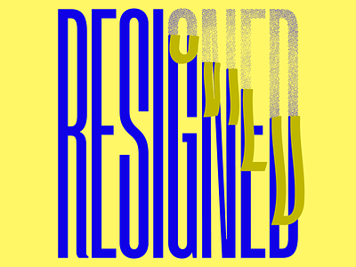 RESIGNED illustration lettering letters resign sticker typography vector