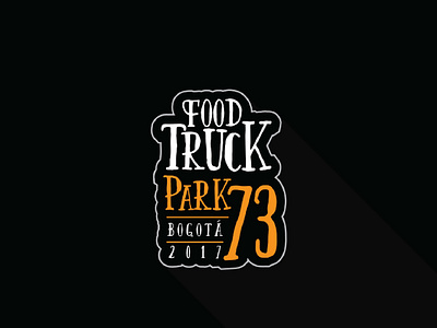 Foodtruck Park 73 | Bogotá 2017 branding design flat illustration lettering logo type typography vector