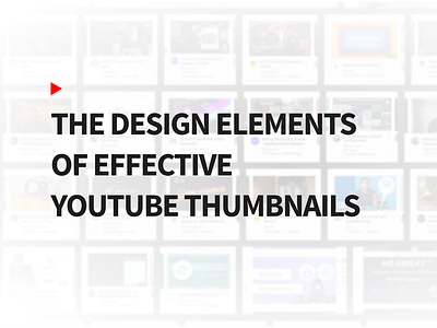 Design Elements of Effective YouTube Thumbnails