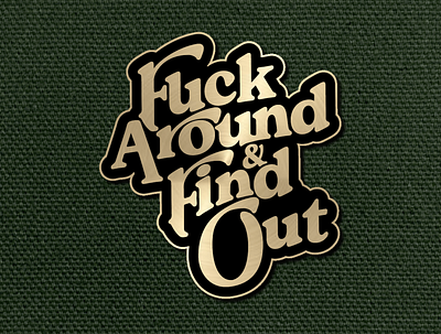 Fuck Around & Find Out enamel pin pin typography