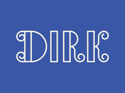 Dirk custom font handmade logo typo