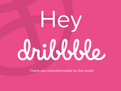 Hey Dribbble! Nice to be here