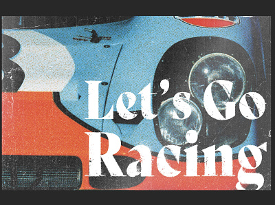 Let's Go Racing design graphic design typography