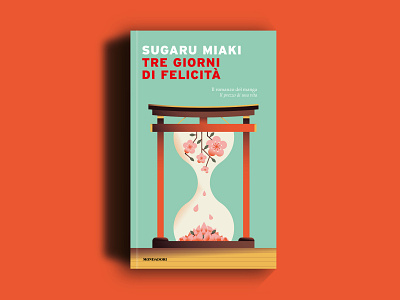 Book cover for Mondadori best book book cover cherry blossom cover design draft dribbble hourglass illo illustration illustrator japan manga minimal mondadori petals shot time vector
