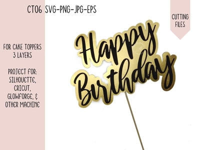 Happy Birthday Cake Topper SVG - Layered SVG Cut File - CT06 by Oky Roselina  on Dribbble