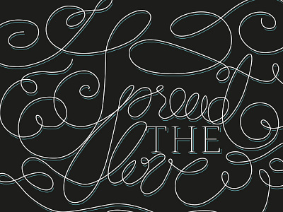 Spread the Love calligraphy cursive handwriting lettering swashes type