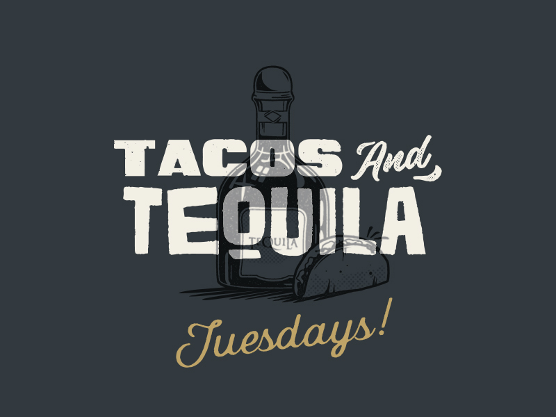 Taco & Tequila Tuesdays! By Mando Pacheco On Dribbble