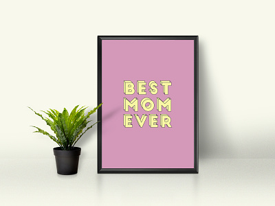 best mom ever Wall Art Prints, mothers day gift, poster download