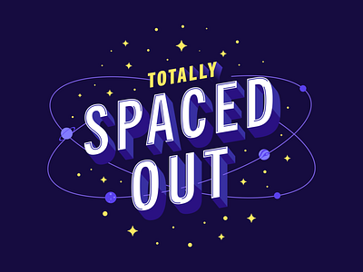 Totally Spaced Out design handlettering handmade illustration lettering space spaced typography
