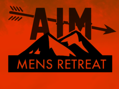 AIM Men's Retreat church men retreat