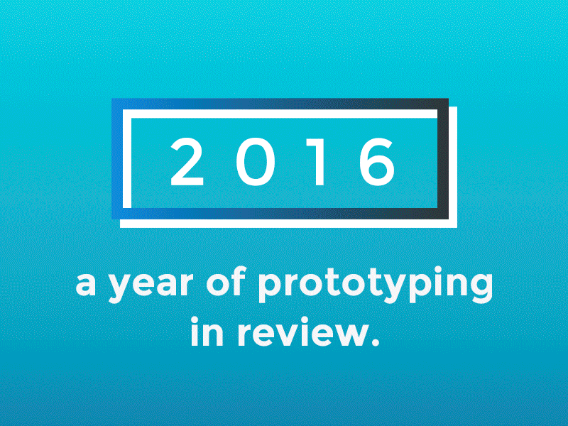 2016 - A Year of Prototyping in Review annual report insights protoio prototyping year in review