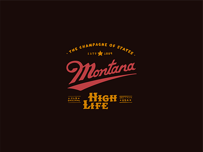 The Montana High Life