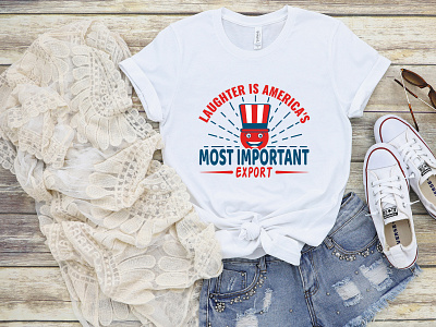 Laughter is Americas most important export | T-Shirt Design america american american flag apparel dude flag fourth freedom graphic independence independent liberty patriotic print shirt star tshirt design us