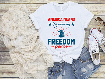 America Means Opportunity Freedom Power |4th July T-Shirt Design america american american flag apparel dude flag fourth freedom graphic independence independent liberty patriotic print shirt star tshirt design us